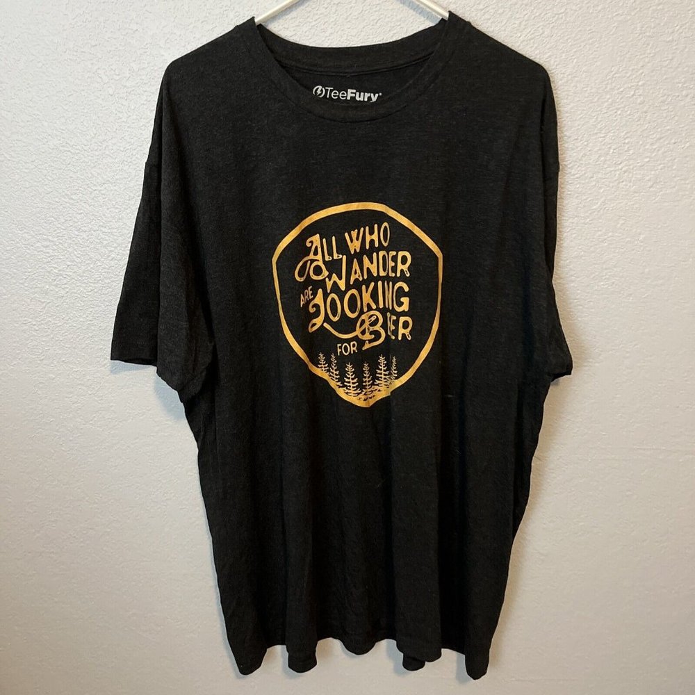 TeeFury  Charcoal Gray Graphic T Shirt All Who Wander Are Looki g For Beer XXL